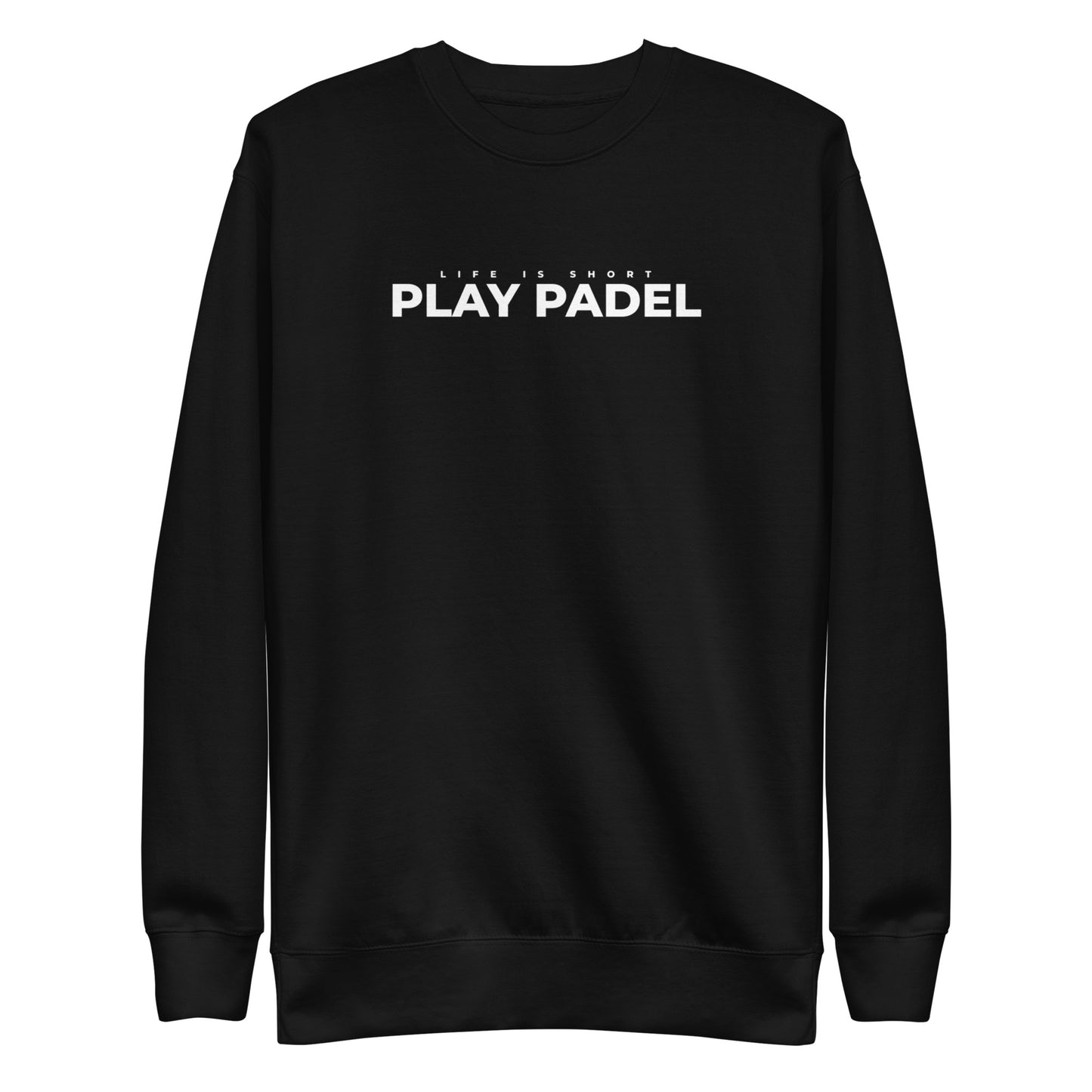 Life is short, Play Padel - Uniseks premium sweatshirt