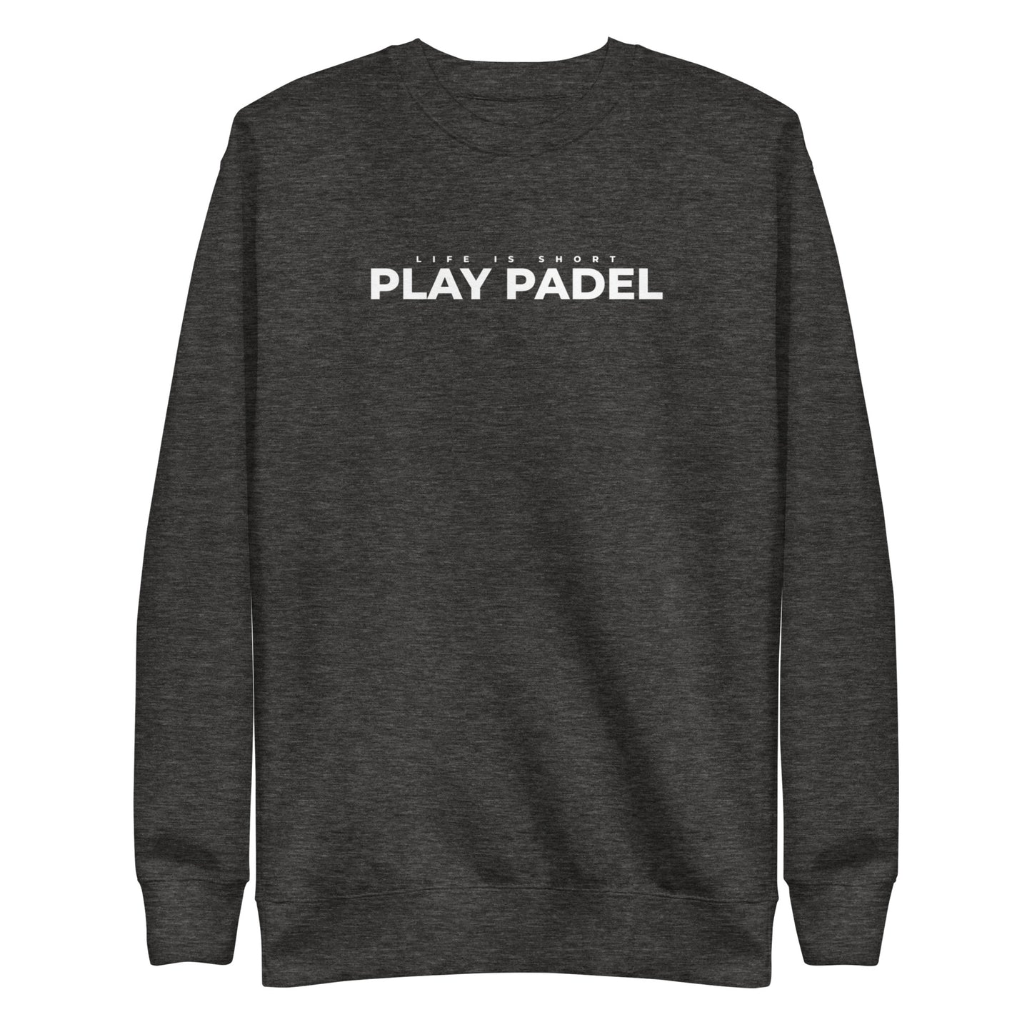 Life is short, Play Padel - Uniseks premium sweatshirt