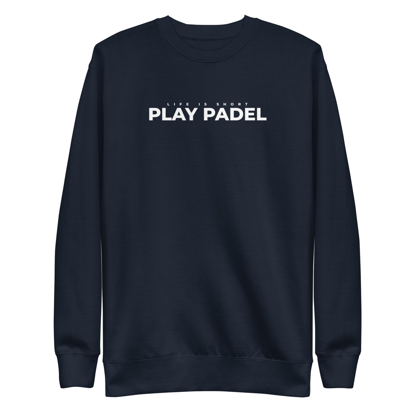 Life is short, Play Padel - Uniseks premium sweatshirt